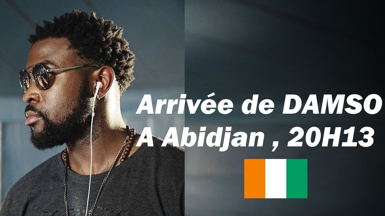 ARRIVEE DE DAMSO A ABIDJAN 20H13