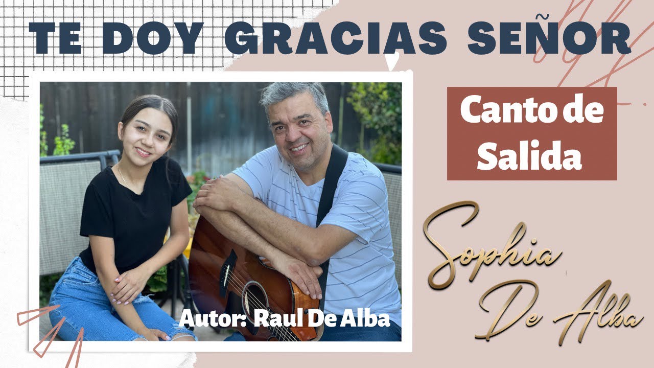 🙏 TE DOY GRACIAS SEÑOR                 (Autor: Raul De Alba)