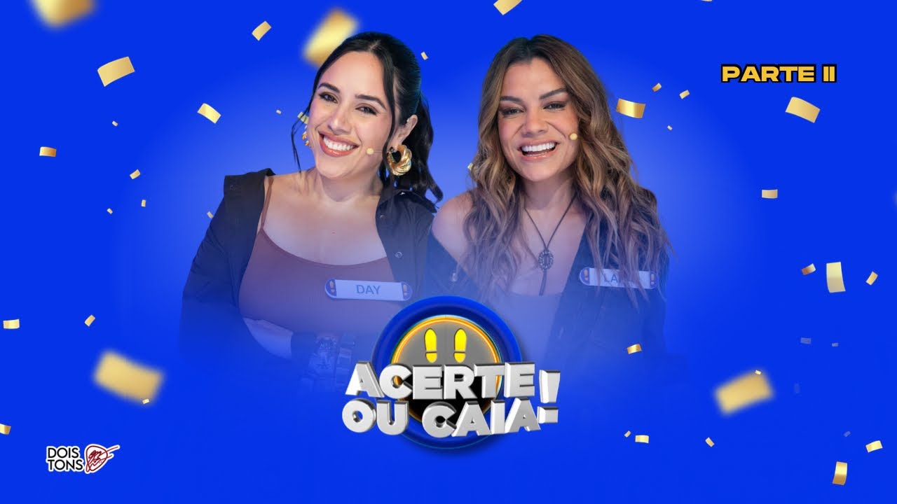 Acerte ou Caia part. @DayeLara PARTE 2 - 25/01/26
