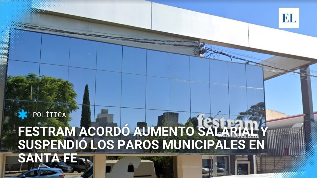 FESTRAM acord&oacute; aumento salarial y suspendi&oacute; los paros municipales en Santa Fe