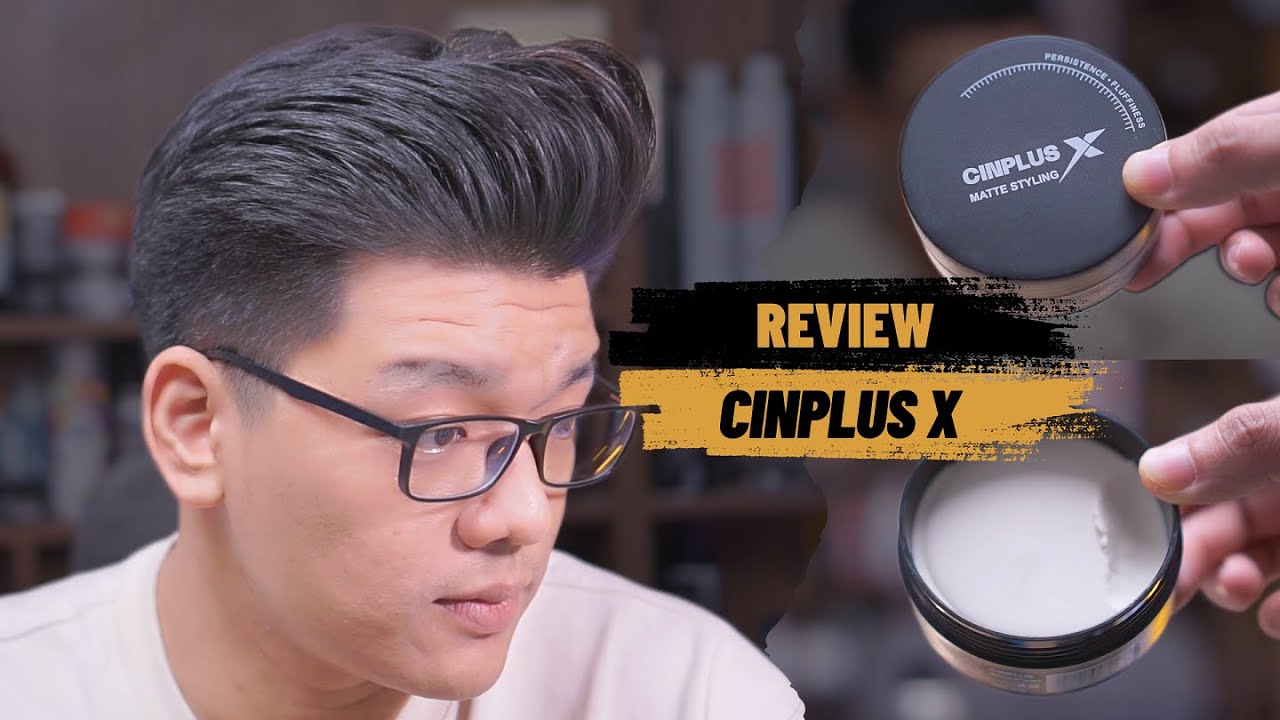 [NEW] Review Sáp Vuốt Tóc Cinplus X