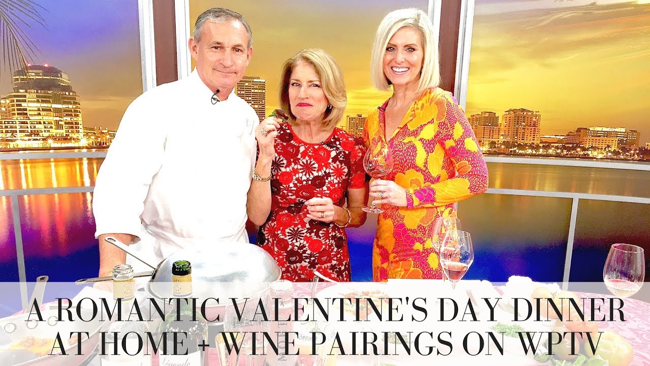 A ROMANTIC VALENTINE'S DAY DINNER AT HOME + WINE PAIRINGS ON WPTV