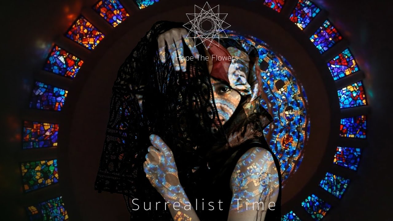 Hope The Flowers - Surrealist Time (Official Video)