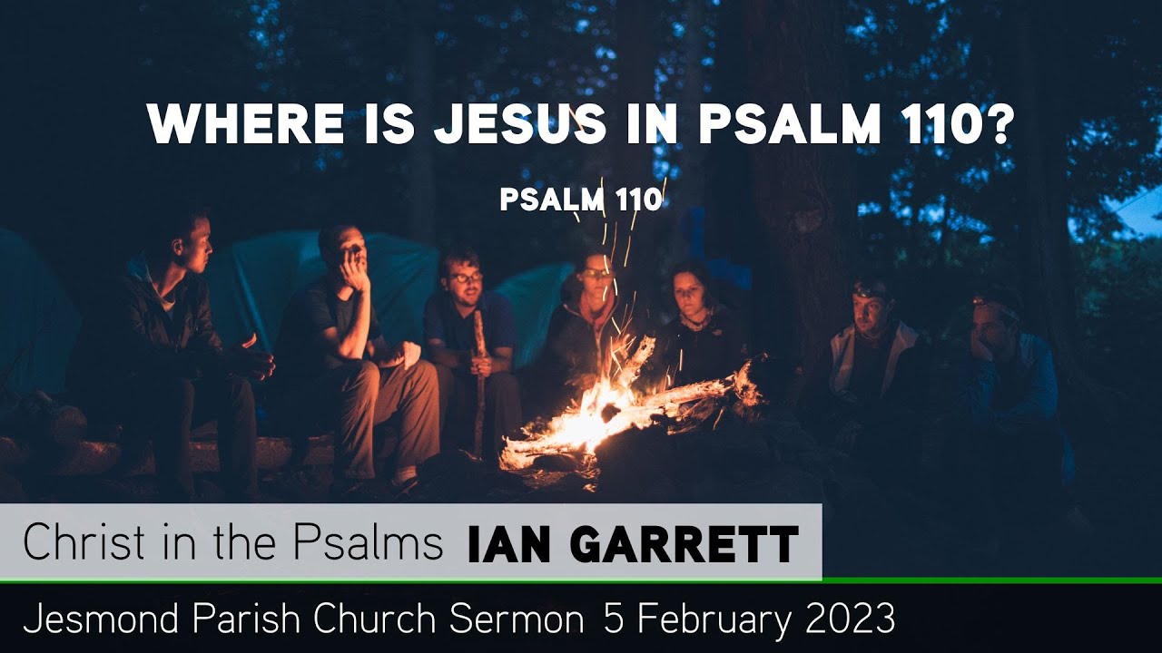 Psalm 110 - Where Is Jesus in Psalm 110? - Jesmond Parish - Sermon
