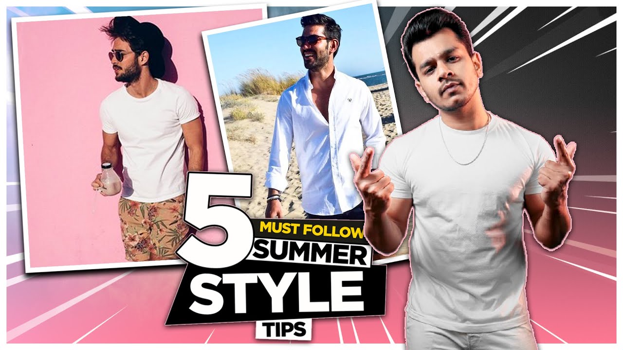 SUMMER STYLE TIPS FOR PAKISTANI MEN | SUMMER FASHION TIPS 2021 @iamahsansiddique