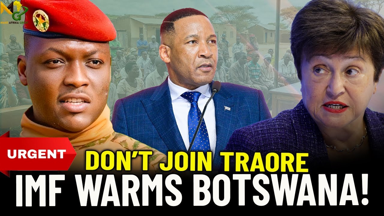 IMF Warns Botswana, NOT to join and Follow TRAORE | Don&rsquo;t Own Your Diamonds