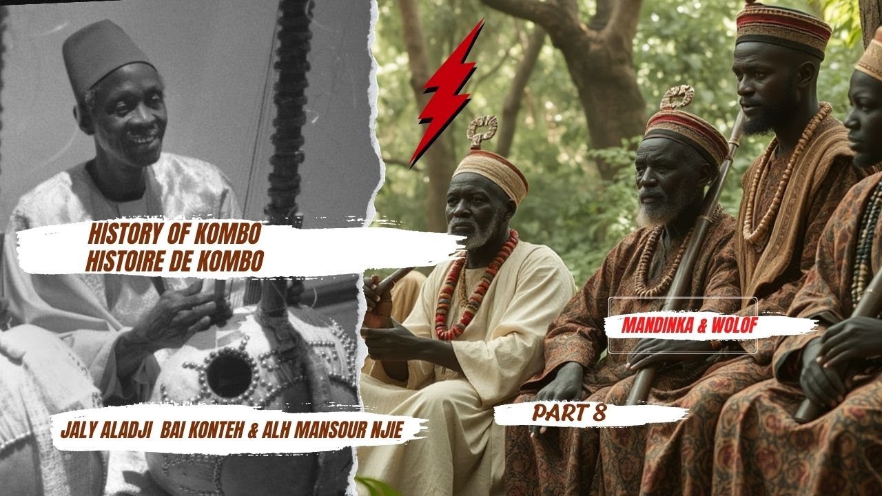 Part 8: History of Kombo by Jaly Alhadji Bai Konteh & Alhadji Mansour Njie