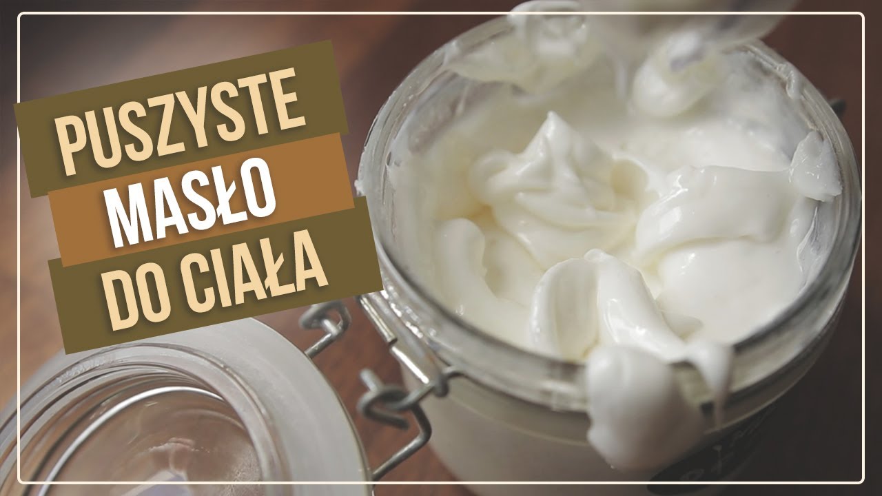 Jak zrobić puszyste masło do ciała? Łatwy przepis!