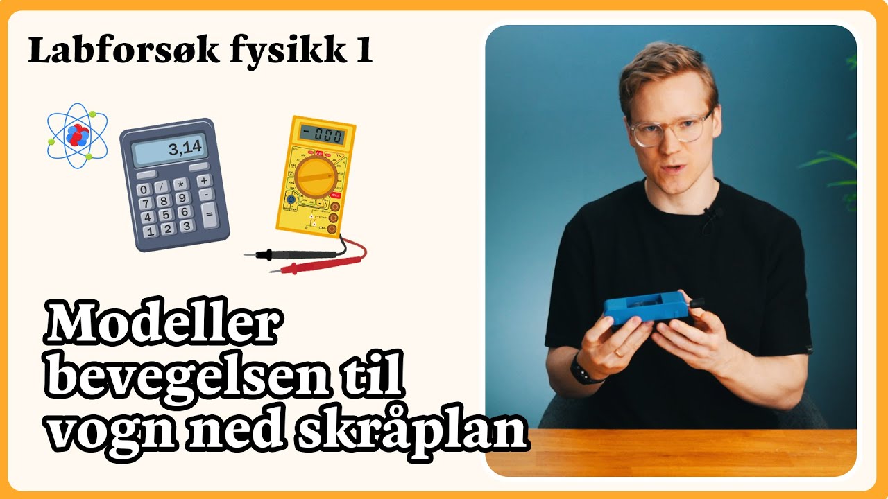 Labforsøk fysikk 1 - Modeller bevegelsen til vogn ned skråplan
