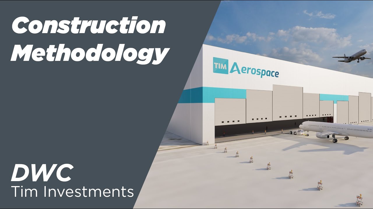 Construction Methodology - Tim Aerospace | MRO Hangar | 5x Boeing 777 | Dubai World Central