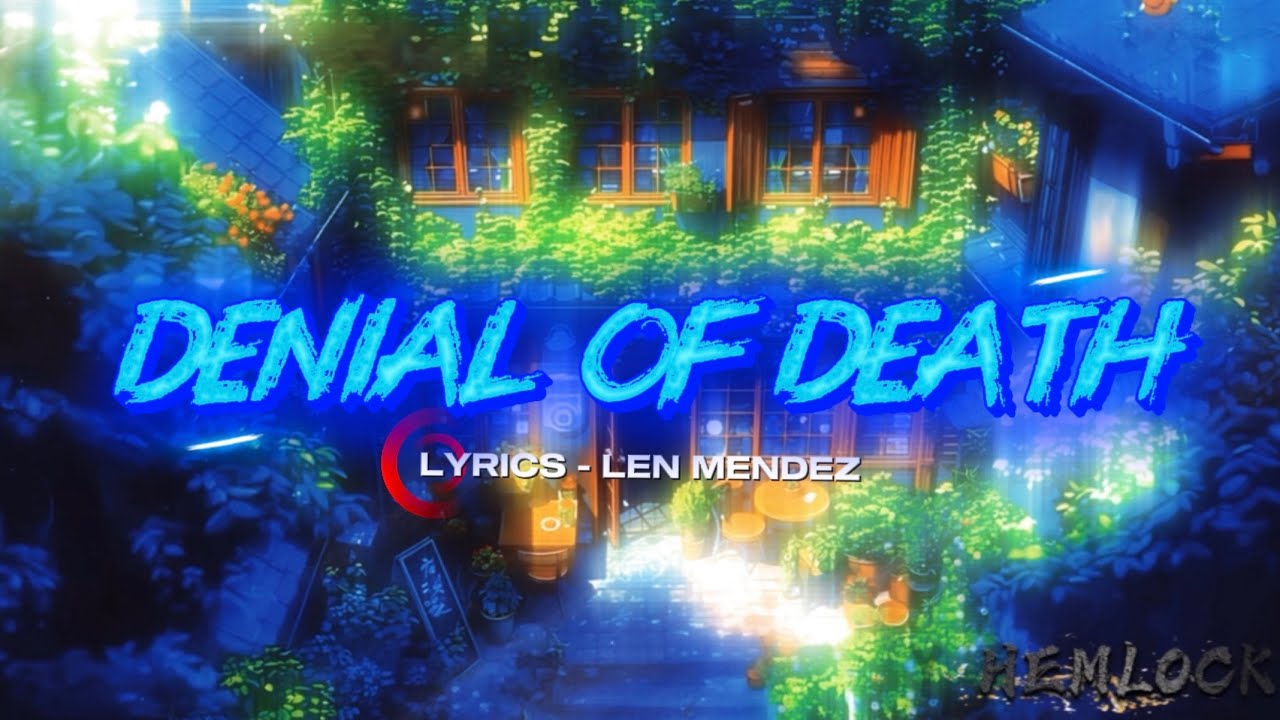 Denial Of Death | By HEMLOCK