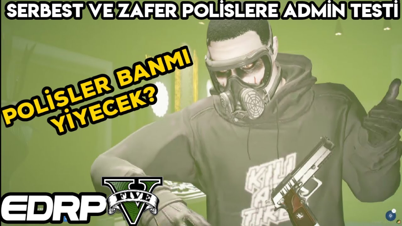 SERBEST VE KADO POLİSLERE ADMİN TESTİ YAPIYOR I EDRP GTA V EFSANE TEST