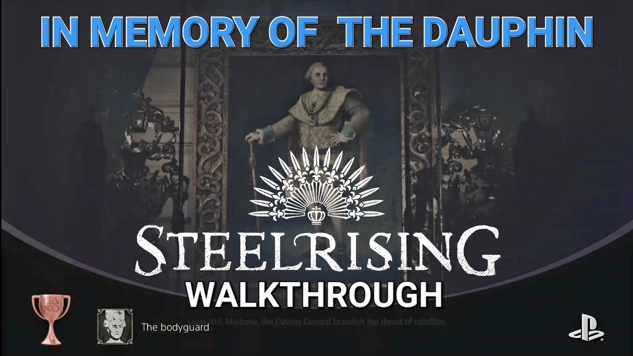 Steelrising - The Bodyguard Trophy Guide - ALL STEPS CLARIFIED