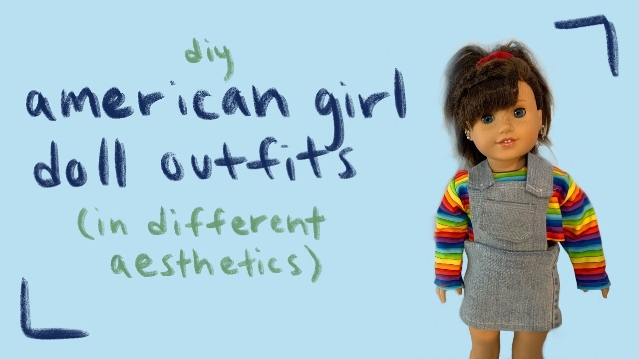 diy american girl doll clothes in different aesthetics!