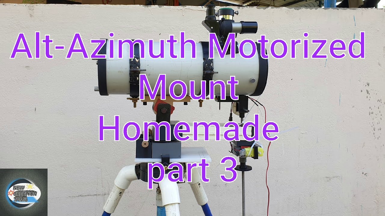 Alt Azimuth motorized mount homemade part 3
