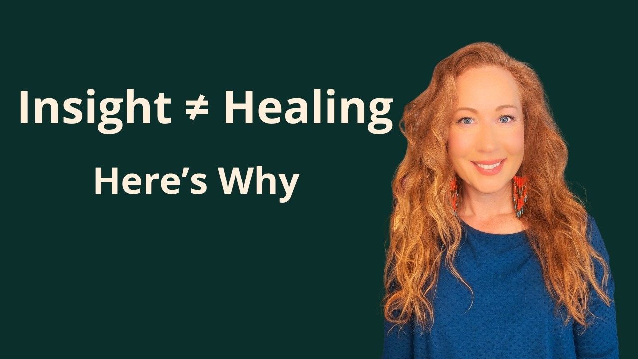 Why Insight Alone Doesn’t Heal Emotional Patterns