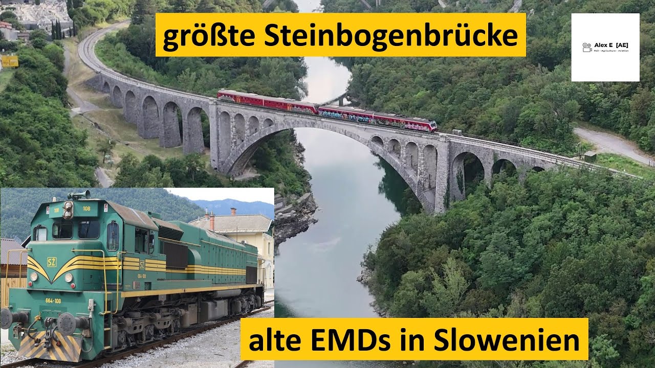 Wocheinerbahn und Solkan Br&uuml;cke | Sommerreise 2025 | Alex E | Solcanobr&uuml;cke