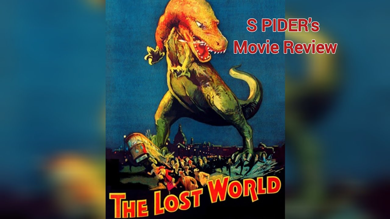 The Lost World 1925 |S PIDER's movie review