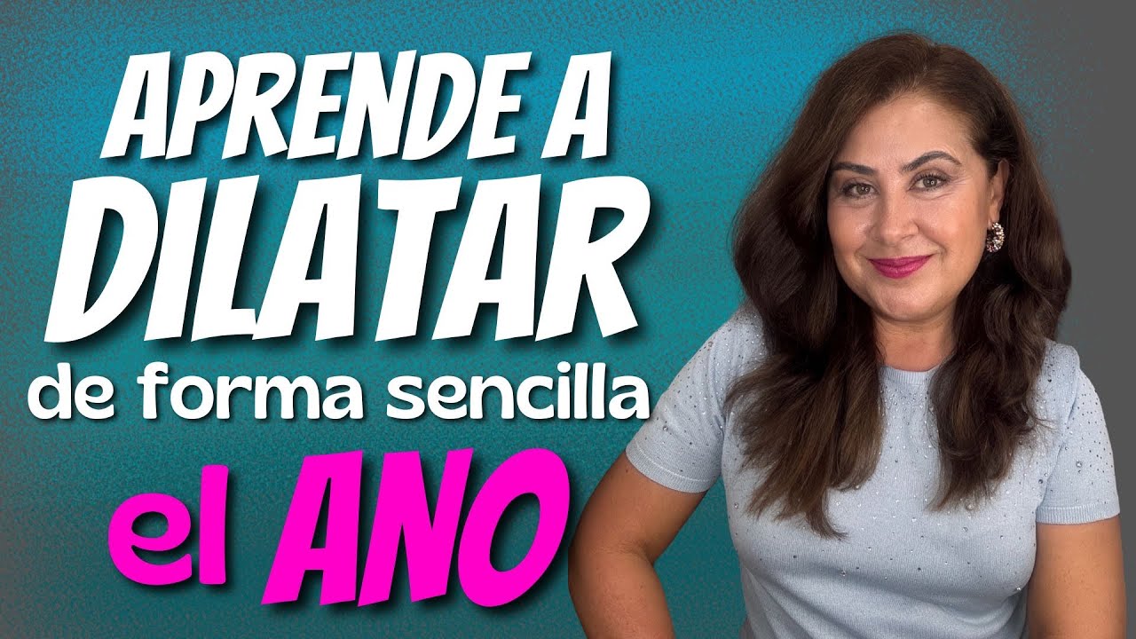 5 Ejercicios para Realizar la Dilatación Anal 👉🏼👌🏼🤨