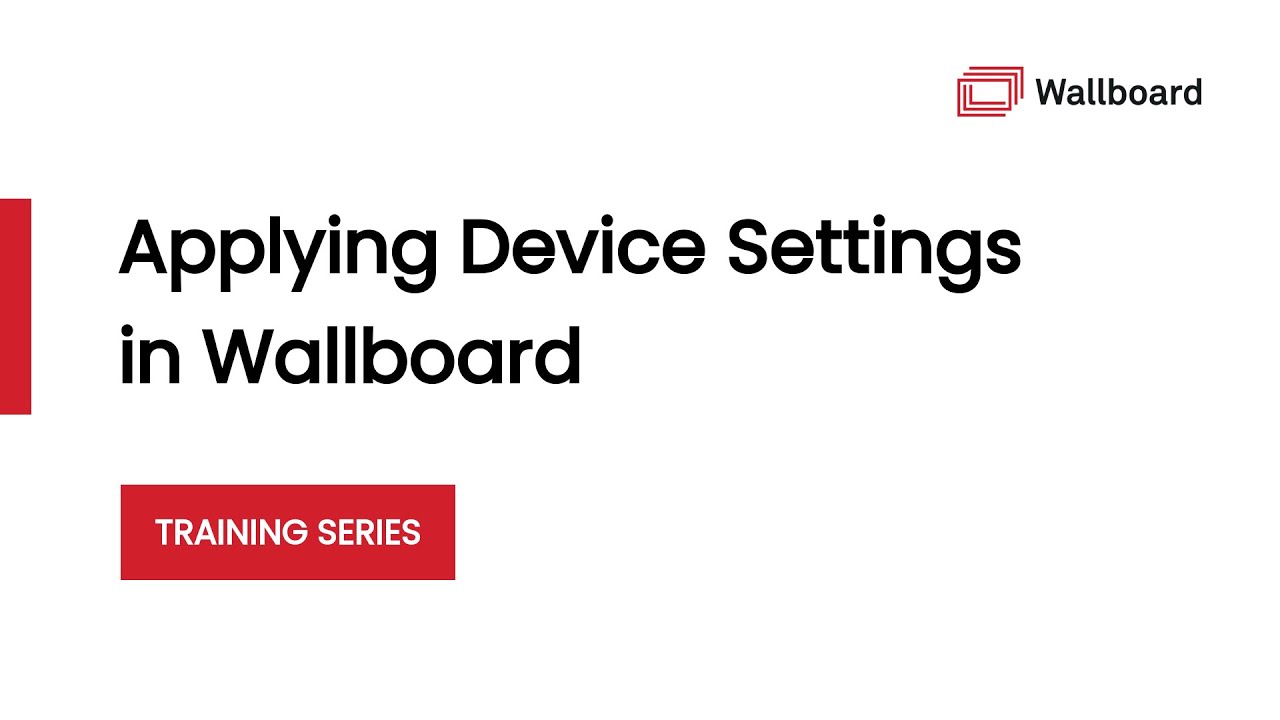 Wallboard Training - Applying Device Settings