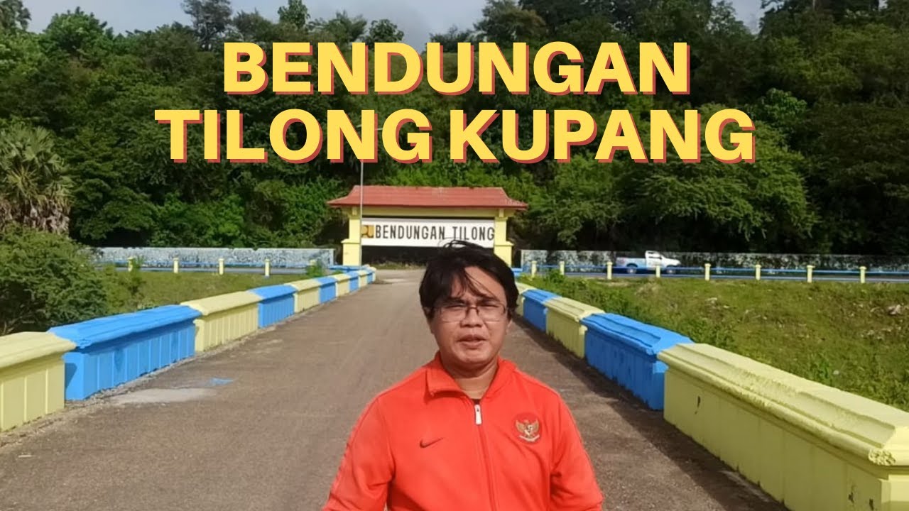 Bendungan Tilong Kupang NTT | DNA