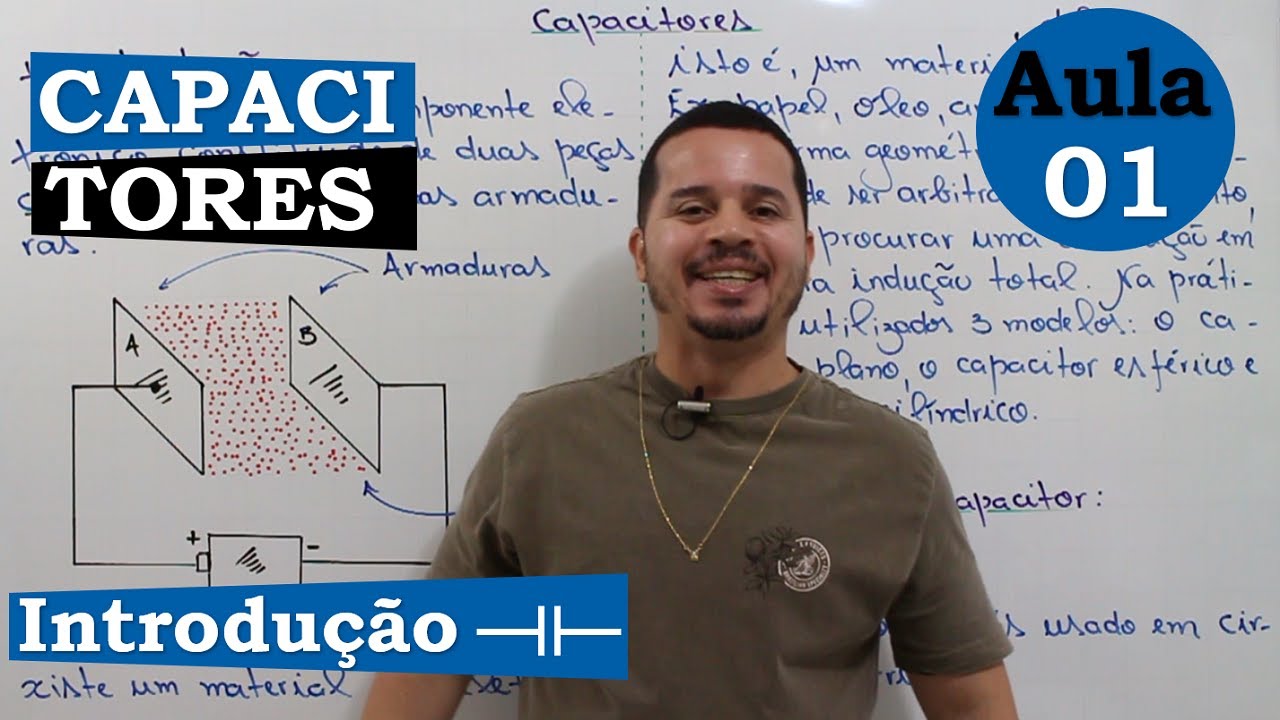 CAPACITORES | AULA 01 | INTRODUÇÃO