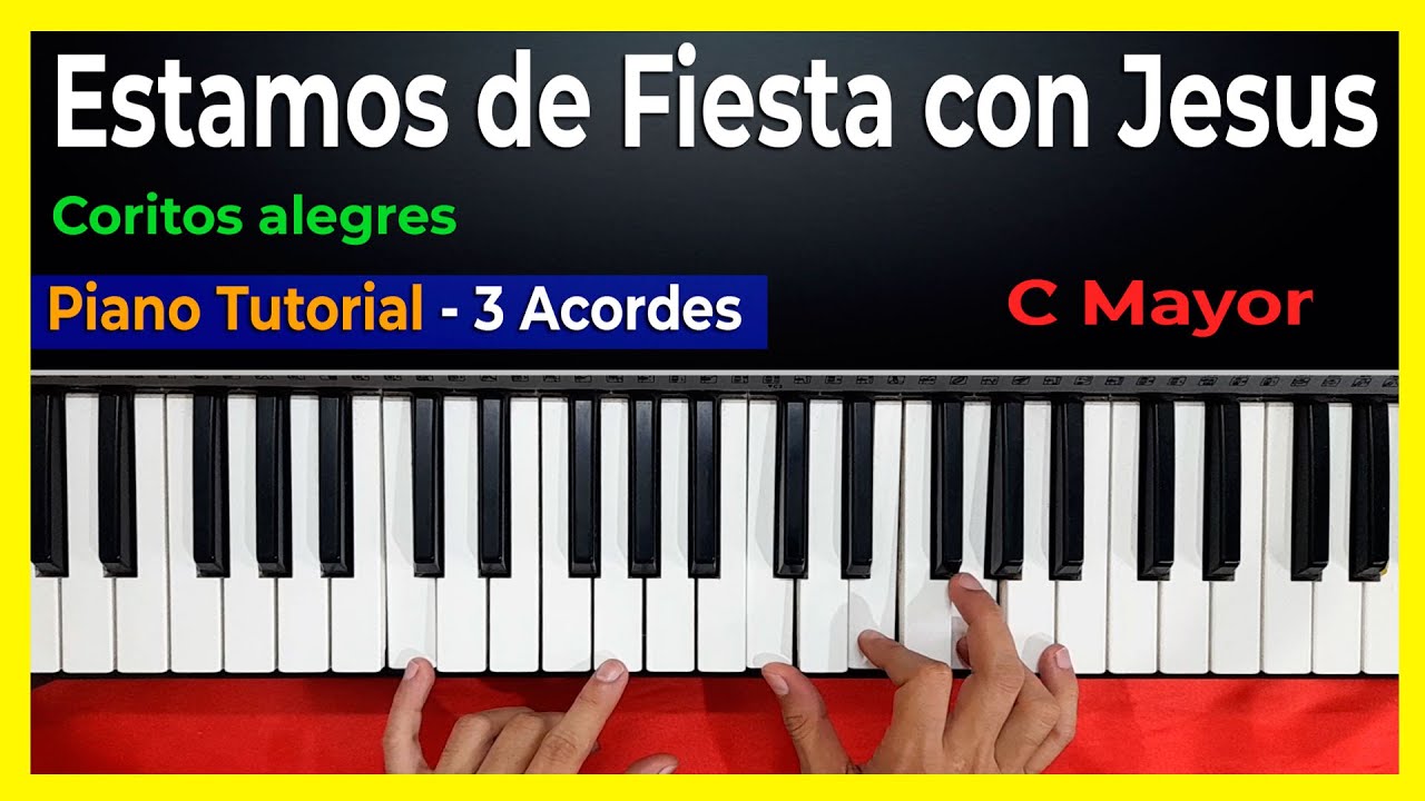 Como tocar en piano Estamos de fiesta con Jesus tutorial facil