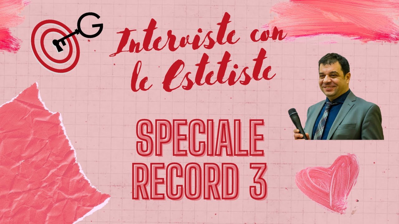 Interviste con le Estetiste - Speciale Record 3