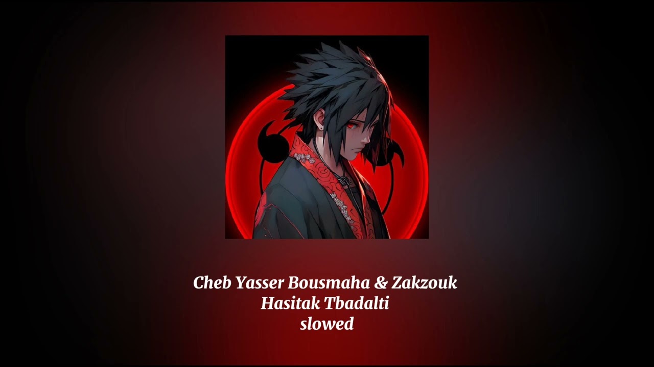 Cheb Yasser Bousmaha & Zakzouk Hasitak Tbadalti - حسيتك تبدلتي slowed