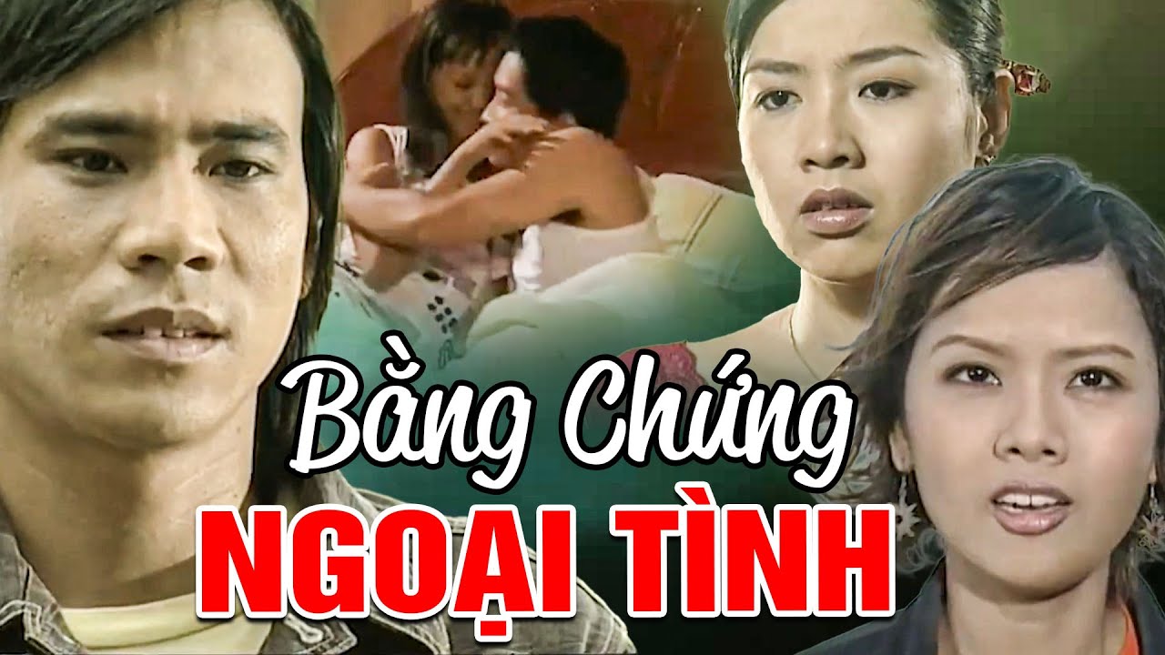 BẰNG CHỨNG NGOẠI T&Igrave;NH | Phim Truyền H&igrave;nh Việt Nam Hay | Phim Việt Nam Hay Mới Nhất 2026