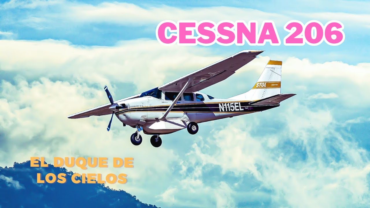 *Cessna 206: El Duque de los Cielos*