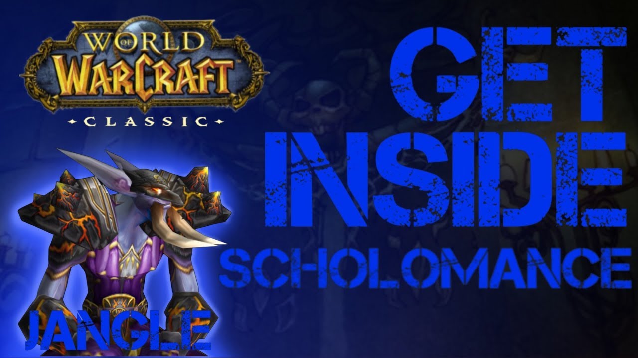 Get Inside ~ Scholomance | WoW Classic