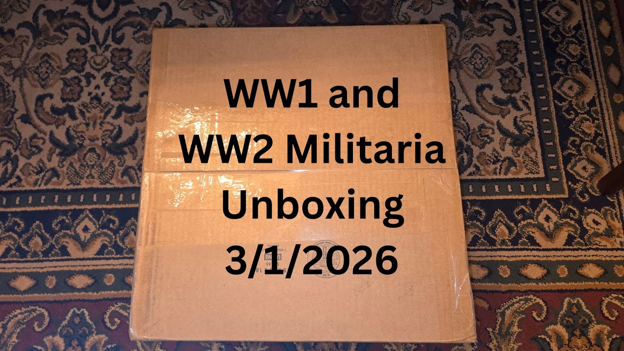 WW1 and WW2 Militaria Unboxing 3/1/2026