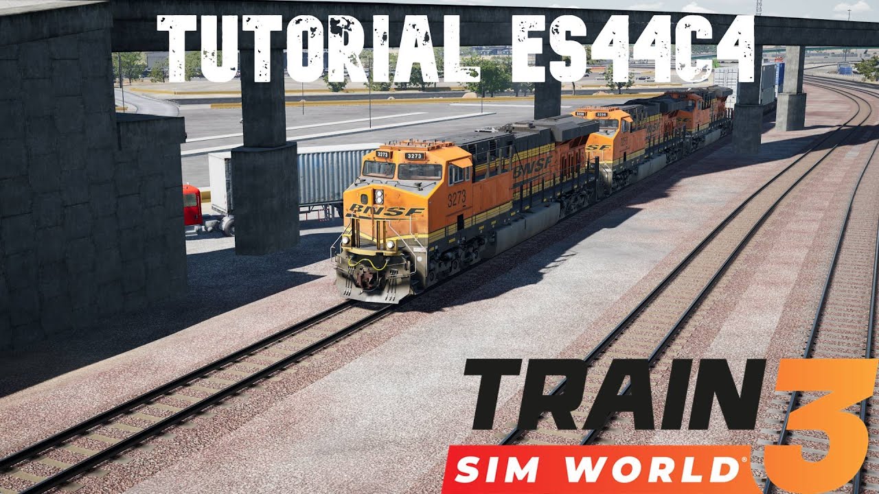 TRAIN SIM WORLD 3- TUTORIAL ES44C4