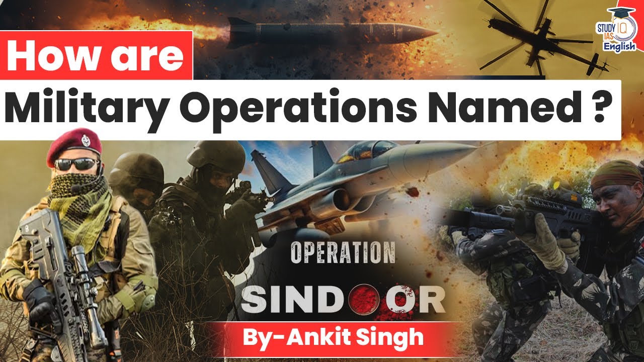 How Military Operations Get Their Names? | From Vijay to Sindoor | StudyIQ
