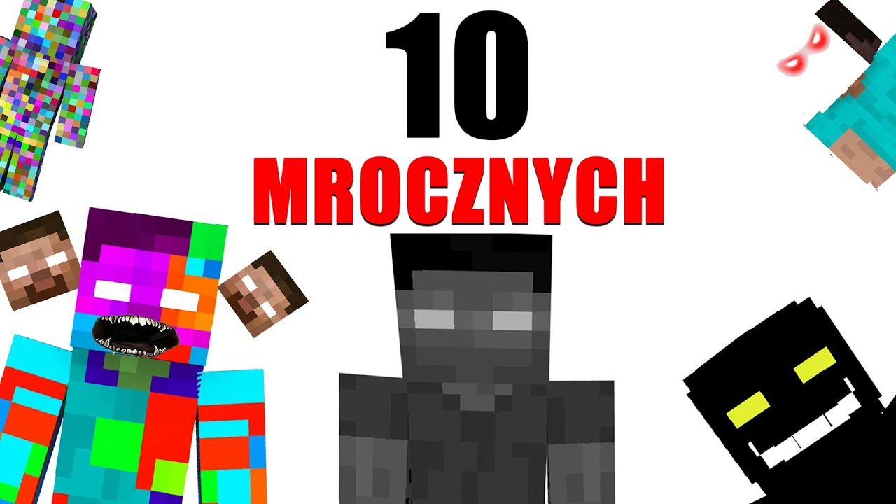 10 MROCZNYCH WERSJI MINECRAFTA