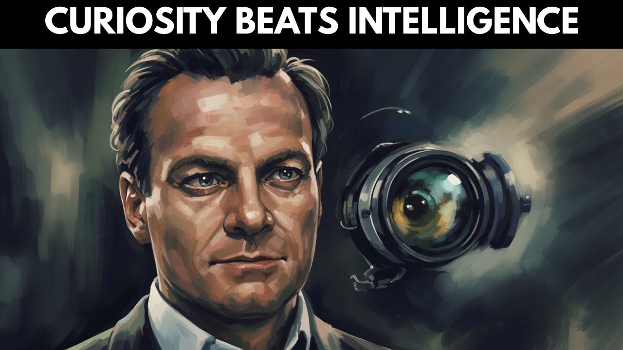 Why Curiosity Is More Powerful Than Intelligence | Richard Feynman