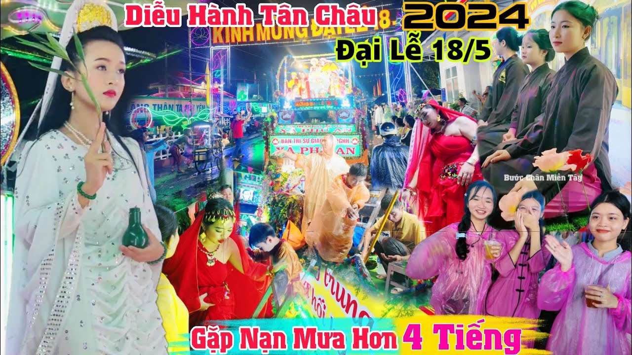 Gặp nạn Diễu hành xe hoa trong mưa Tân Châu về Phú Tân mừng Đại Lễ 18 tháng 5 năm 2024 PGHH