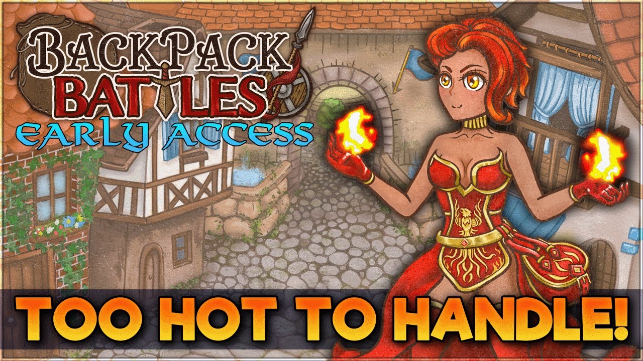 You Shouldn't Play With Fire, But... Backpack Battles Early Access