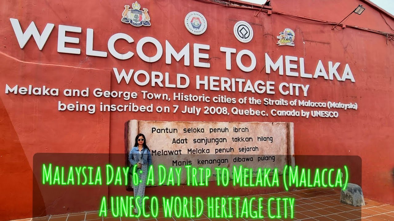 Malaysia Day 6: A Day Trip to Melaka (Malacca) A UNESCO Heritage City