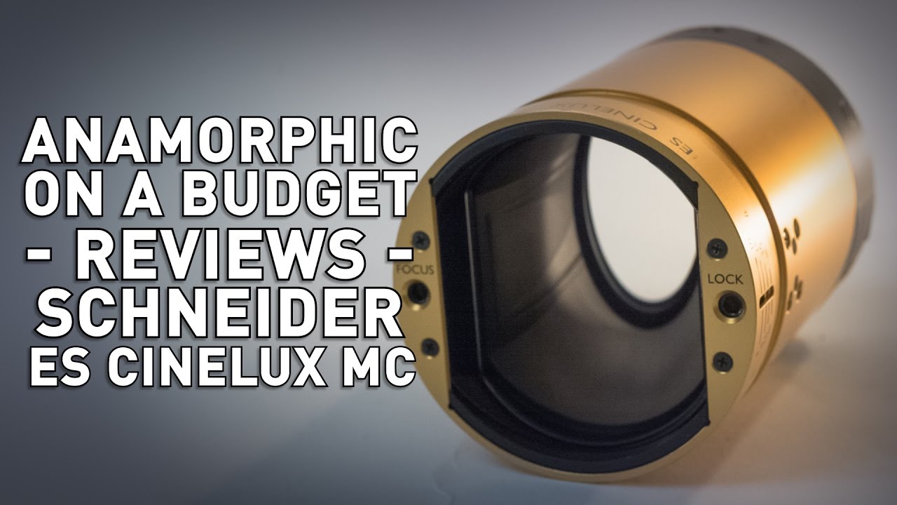 Schneider ES Cinelux MC - 2x Modern Anamorphic Lens Review