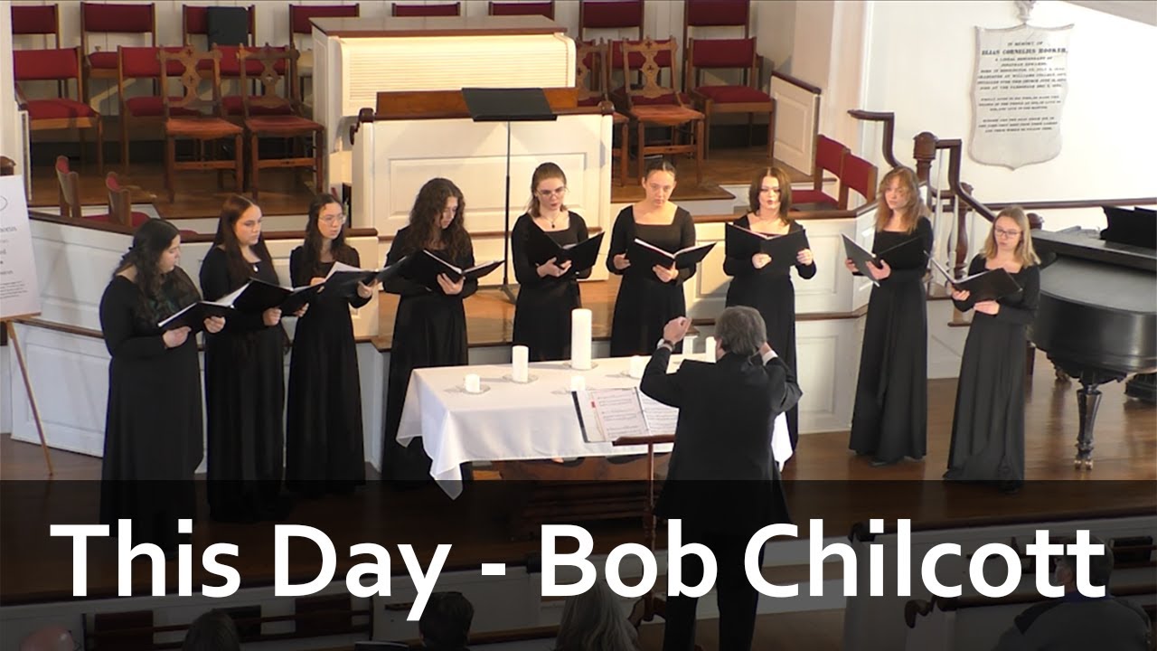 This day - Bob Chilcott | Melodious Accord