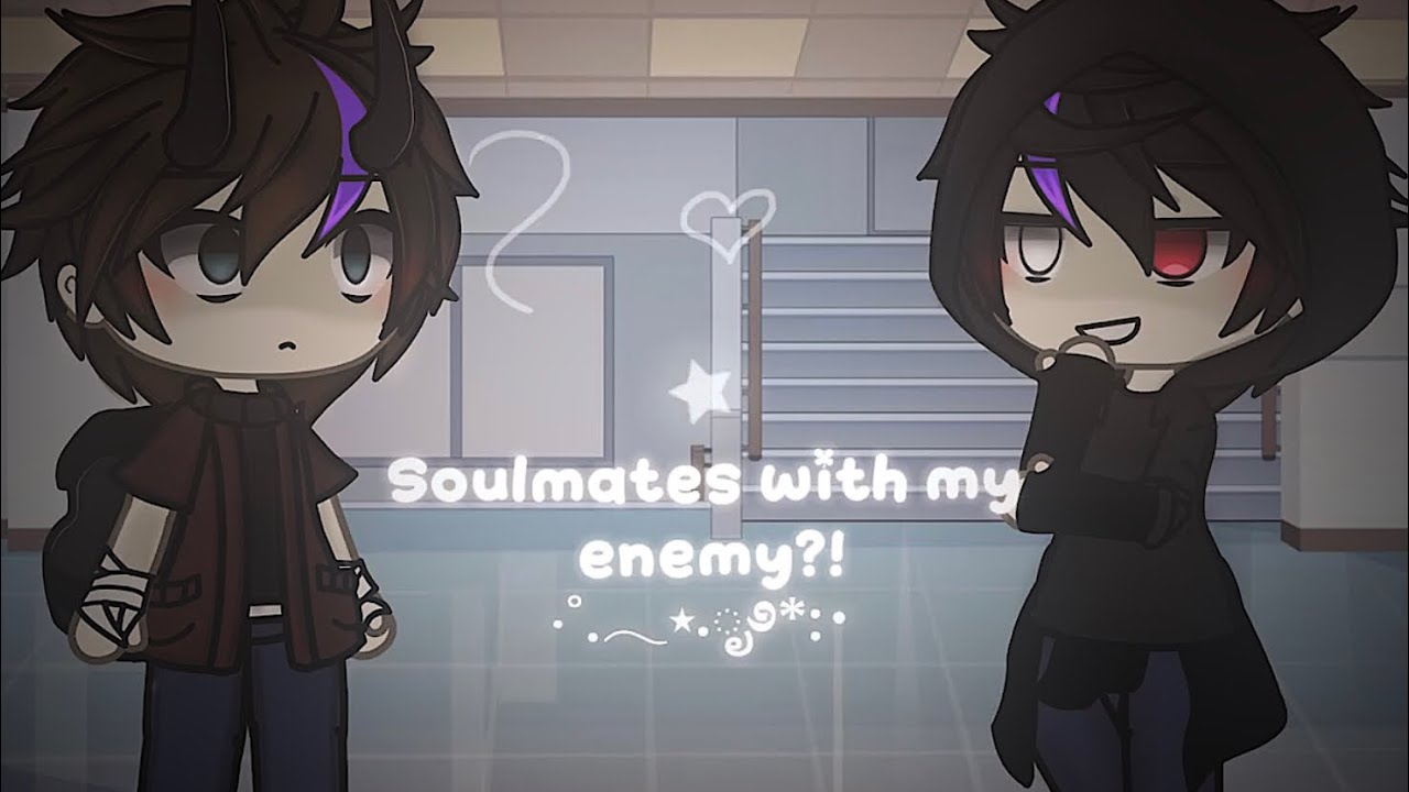 .·´¯`·.·★  soulmates with my ENEMY 💗👀  - | BL GLMM | GAY GLMM | ·.·★