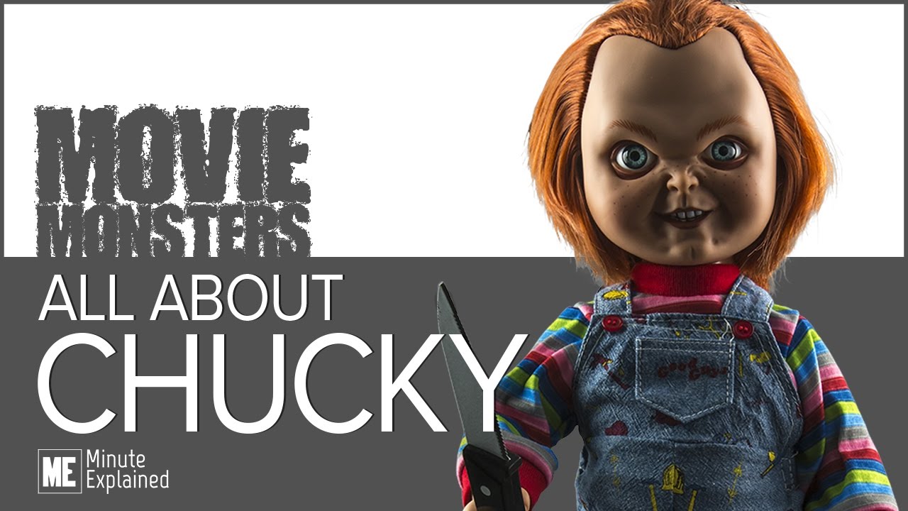 CHUCKY Explained!