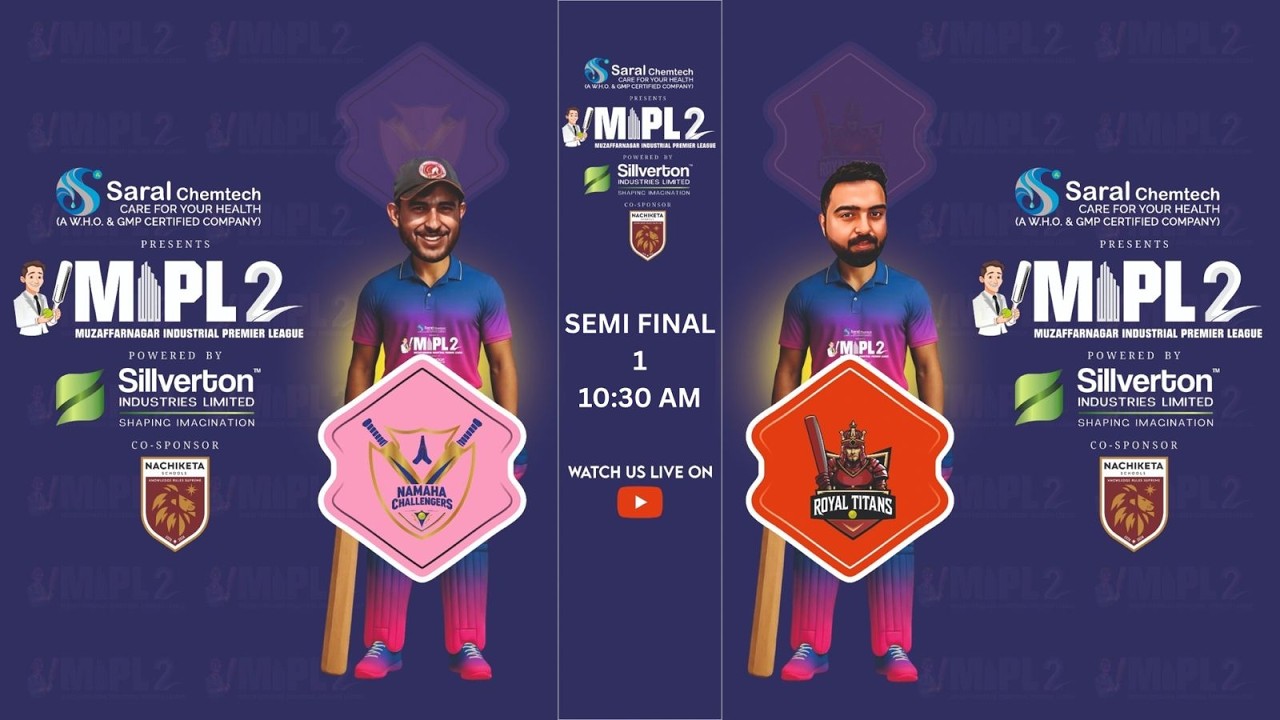 MUZAFFARNAGAR INDUSTRIAL PREMIER LEAGUE  | SEMI FINAL -1 NAMAHA CHALLENGERS VS ROYAL TITANS