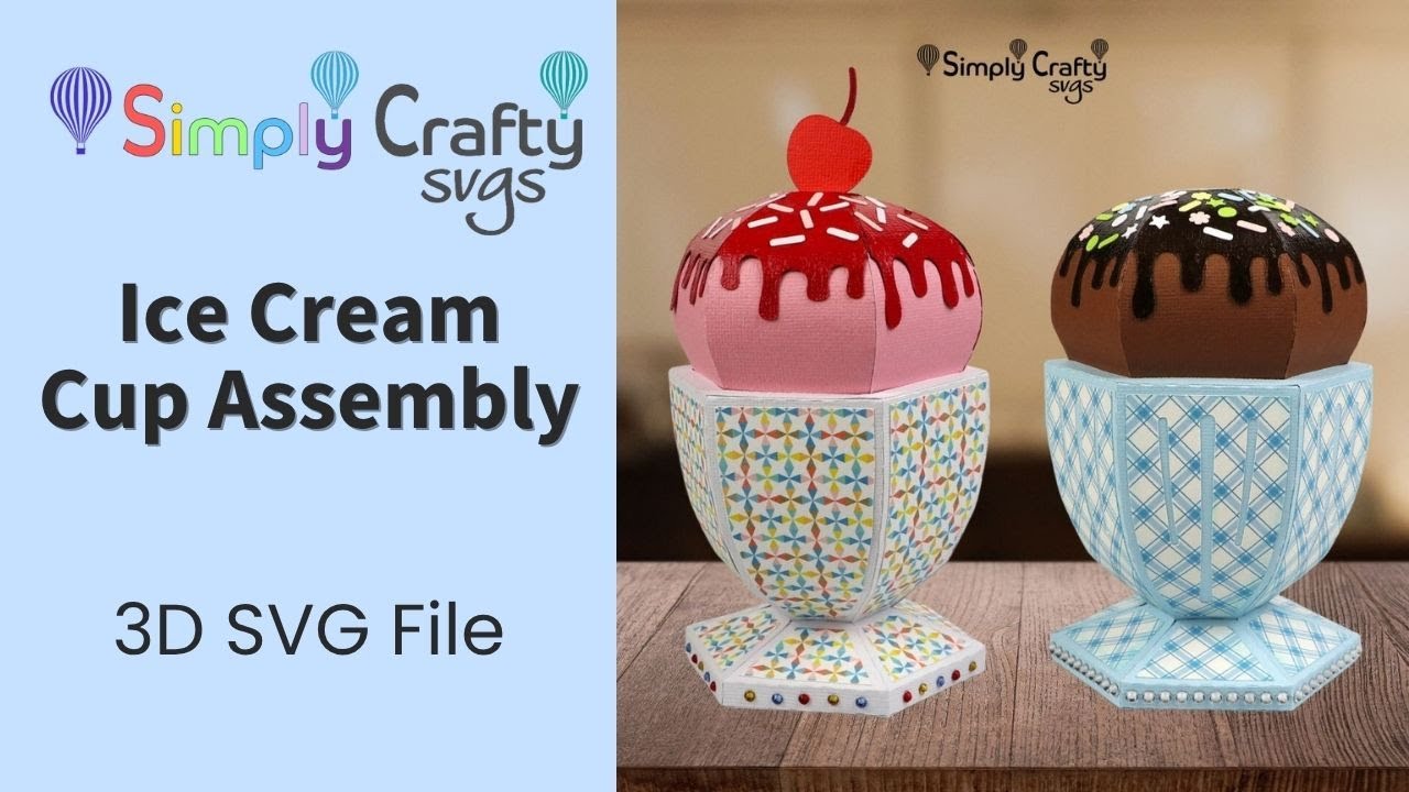 Ice Cream Cup Assembly - 3D SVG File - Ice Cream Cup Gift Box