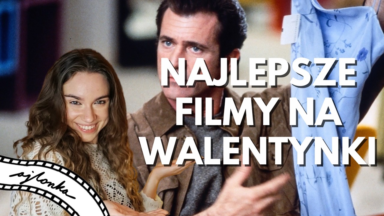 Te filmy na Walentynki Ci się spodobają! (mam nadzieję)
