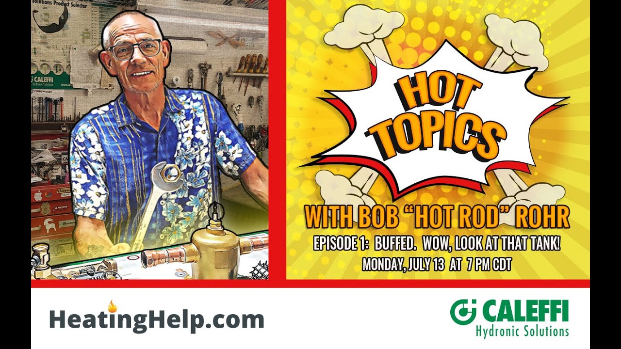 Hot Topics with Hot Rod Episode 1: Buffer Tanks