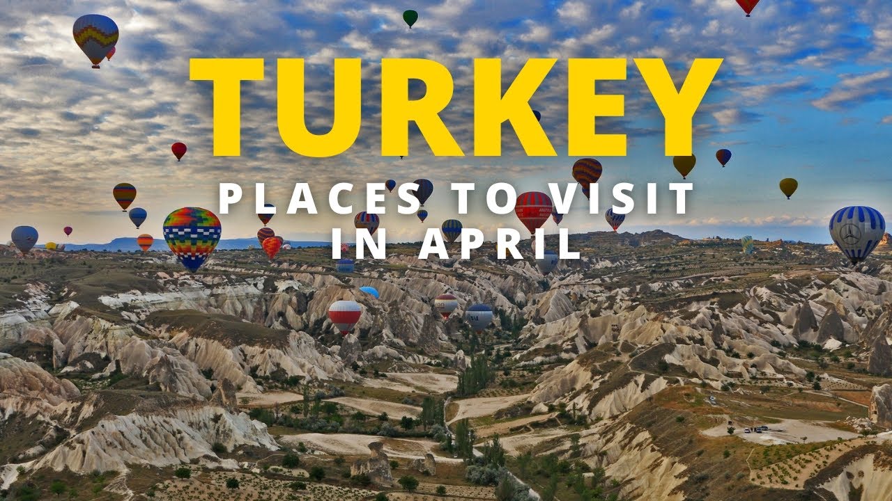 Top 10 Places To Visit In Turkey in April [4K Travel Guide]