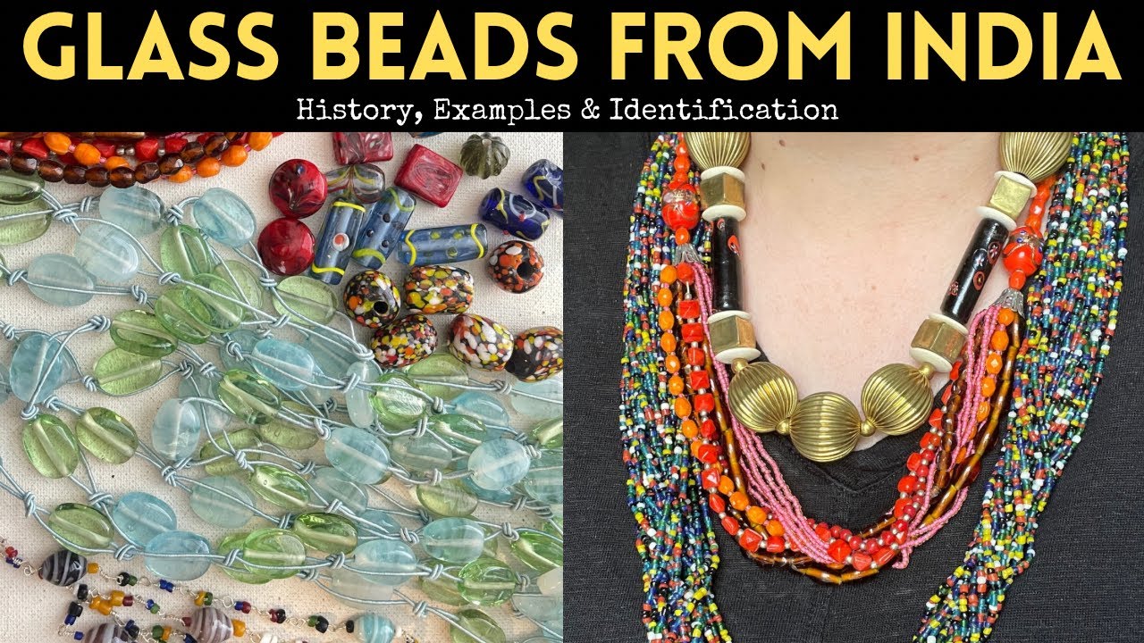 How to Identify Glass Beads from India - Beaded Jewelry, Examples, History